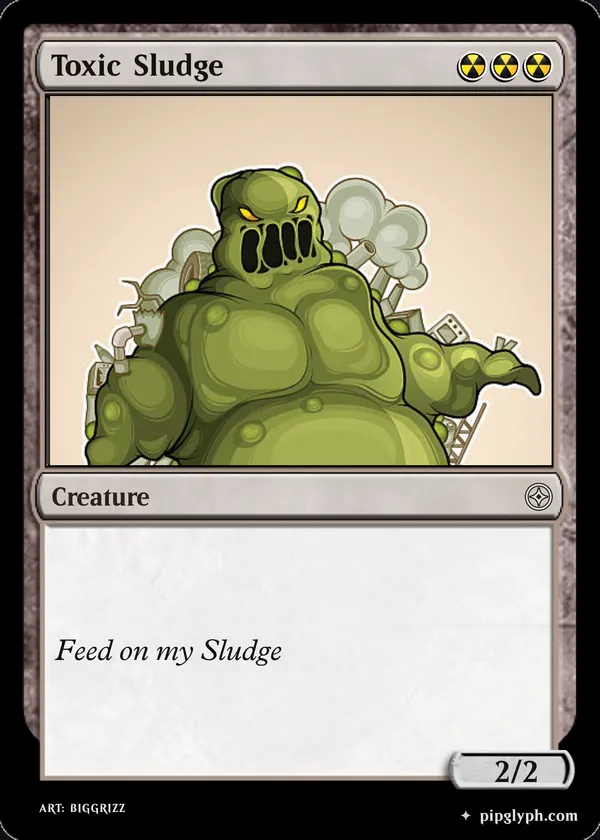 Toxic Sludge — custom MTG-style creature, common rarity