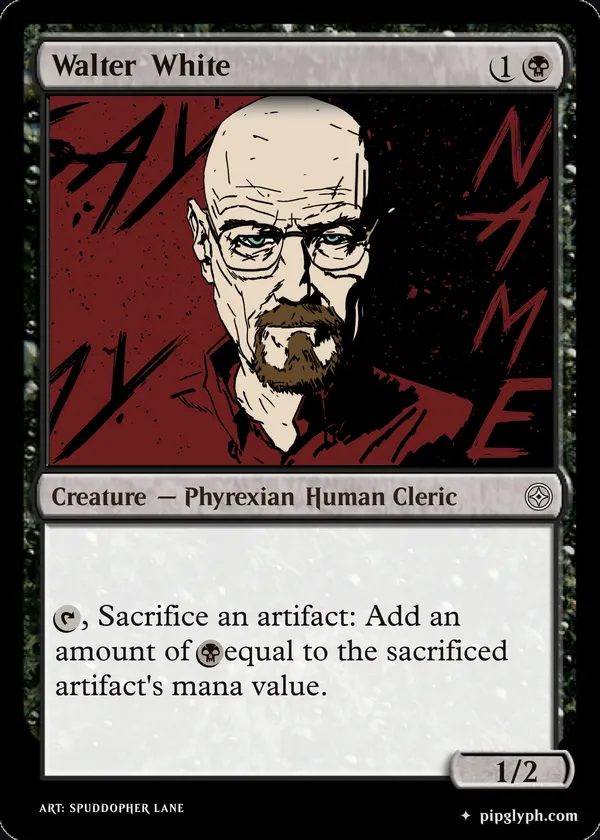 Walter White — custom MTG-style creature, common rarity