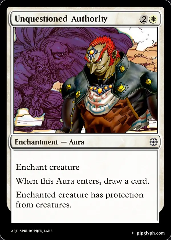 Unquestioned Authority — custom MTG-style enchantment, uncommon rarity