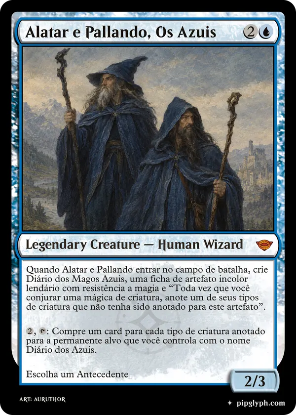 Alatar e Pallando, Os Azuis — custom MTG-style creature, mythic rarity