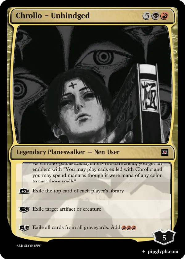 Chrollo - Unhindged — custom MTG-style planeswalker, common rarity