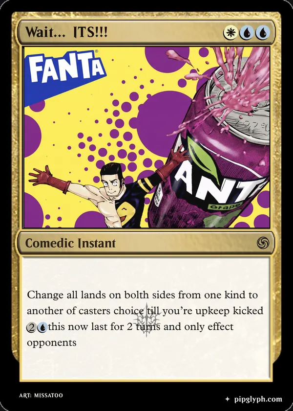 Wait… ITS!!! — custom MTG-style instant, rare rarity