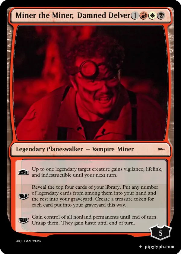 Miner the Miner, Damned Delver — custom MTG-style planeswalker, mythic rarity