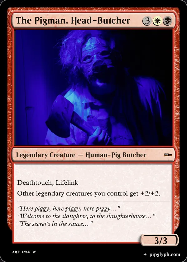 The Pigman, Head-Butcher — custom MTG-style creature, mythic rarity